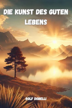 Die Kunst des guten Lebens