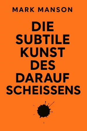 Die subtile Kunst des Darauf Scheißens