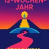 Das 12-Wochen-Jahr