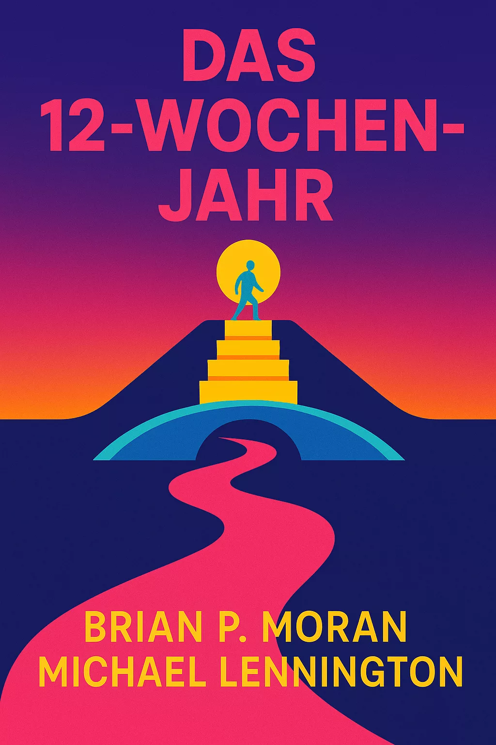 Das 12-Wochen-Jahr – 3 Inspirationen für Fokus, Disziplin und Zielumsetzung