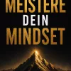 Meistere dein Mindset Meistere dein Mindset