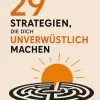 29 Strategien die dich unverwüstlich machen