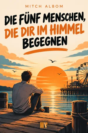 Die fünf Menschen, die dir im Himmel begegnen – Was, wenn dein Leben mehr bewirkt hat, als du je erkennen konntest?